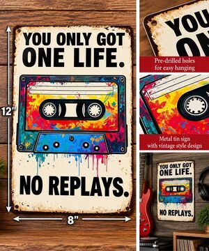 You Only Got One Life No Replays Cassette Metal Tin Sign 8x12 New